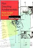 Film Directing Fundamentals: From Script to Screen
