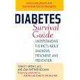Diabetes Survival Guide: Understanding the Facts About Diagnosis, Treatment, and Prevention by  Stanley Mirsky and Joan Heilman