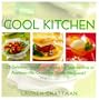 Cool Kitchen: No Oven, No Stove, No Sweat 125 Delicious, No-Work Recipes for Summertime or Anytime