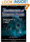 Encyclopedia Of Haunted Places: Ghostly Locales From Around The World