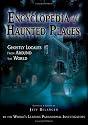 Encyclopedia Of Haunted Places: Ghostly Locales From Around The World