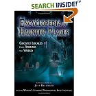 Encyclopedia Of Haunted Places: Ghostly Locales From Around The World by  Jeff Belanger