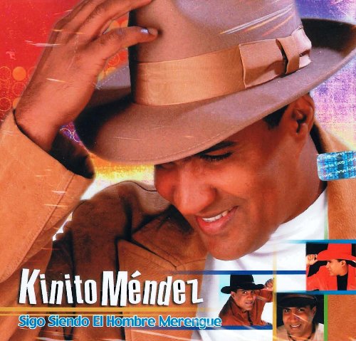 Kinito Mendez - Sigo Siendo el Hombre Merengue - Zortam Music