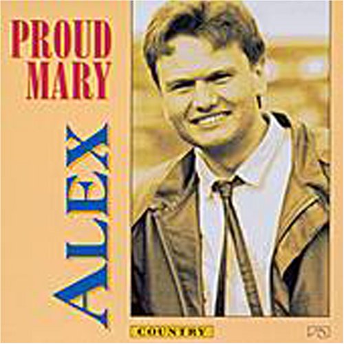 alex - Proud Mary - Zortam Music
