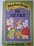 The rat race ; The sky lark