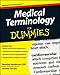 Medical Terminology For Dummies
