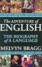 The Adventure of English: The Biography of a Language [Hardcover]