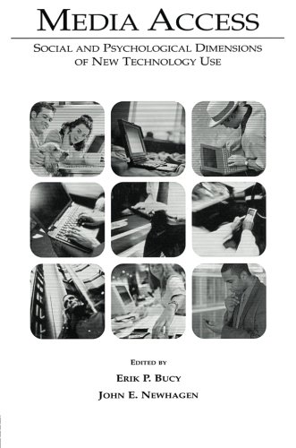 Media Access: Social and Psychological Dimensions of New Technology Use (Routledge Communication Series)