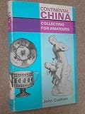 Continental china collecting for amateurs