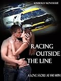 Racing Outside the Line: A Love Story at 190 mph (Love Stories at 190 mph)