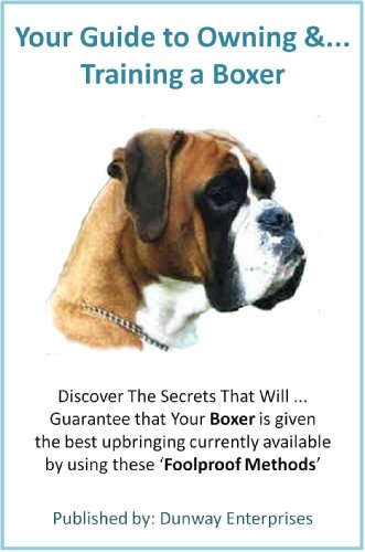 The ‘Boxer’ Lovers Guide to Health & Obedience. [Training and Care] Reviews
