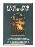 Hunt for machinery : the rise, success and demise of R. Hunt and Company Limited of Earls Colne, 1825-1988