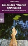 Guide des retraites spirituelles : Le...