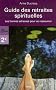 Guide des retraites spirituelles : Les bonnes adresses pour se ressourcer