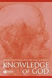 Knowledge of God (Great Debates in Philosophy) Alvin Plantinga, Michael Tooley