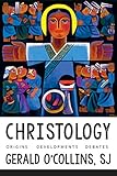 Christology : origins, developments, debates