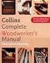 Collins Complete Woodworker's Manual