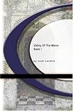 Valley Of The Moon: Book I