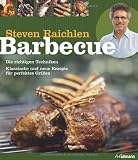 Produkt-Bild: Barbecue: Die richtigen Techniken. Klassische und neue Rezepte f&uuml;r perfektes Grillen.