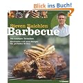 Barbecue: Die richtigen Techniken. Klassische und neue Rezepte f�r perfektes Grillen.