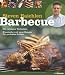 Barbecue: Die richtigen Techniken. Klassische und neue Rezepte für perfektes Grillen.