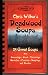 Search : Deadwood Soups: 25 Great Soups plus Seasonings, Stock, Thickenings, Garnishes, Croutons, Dumplings and Noodles