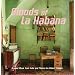 Moods Of La Habana: Original Music From Cuba And Photos By Robert Polidori