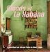 Moods Of La Habana: Original Music From Cuba And Photos By Robert Polidori