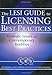 Licensing Best Practices: The LESI Guide to Strategic Issues and Contemporary Realities (Intellectual property--general, law, accounting & finance, management, licensing, special topics series)