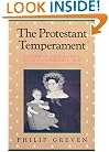 The Protestant Temperament: Patterns of Child-Rearing, Religious Experience, and the Self in Early America