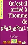 Qu'est-il arriv� � l'homme de N�andertal ?