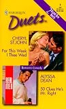 For This Week I Thee Wed/50 Clues He's Mr. Right (Harlequin Duets, 6)