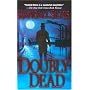 Doubly Dead