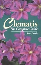 Clematis: The Complete Guide Clematis: The Complete Guide