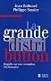 La grande distribution : Enqu�te sur une corruption � la fran�aise