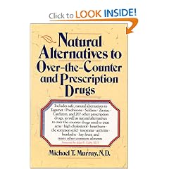 Natural Alternatives (o T C) to Over-The-counter and Prescription Drugs