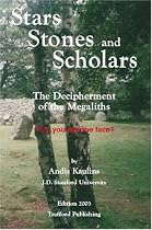 Stars, Stones and Scholars: The Decipherment of the Megaliths as an Ancient Survey of the Earth by Astronomy