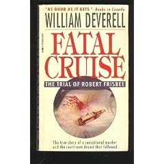 Fatal Cruise: The Trial of Robert Frisbee