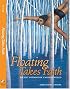 Floating Takes Faith: Ancient Wisdom For A Modern World