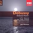 Debussy : La Mer, Nocturnes, Jeux, Images, Printemps, Pr�lude � l'apr�s-midi d'un faune...