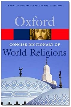 The Concise Oxford Dictionary of World Religions
