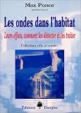 Les Ondes dans l'habitat : Leurs effets, comment les d�tecter et les traiter