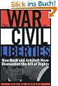 The War on Civil Liberties: How Bush and Ashcroft Have Dismantled the Bill of Rights