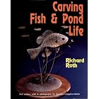 Carving Fish and Pond Life by Richard Roth