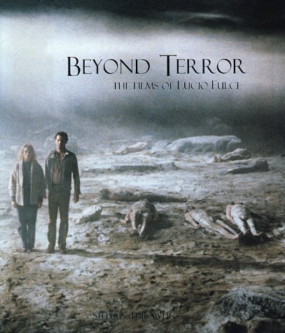 Beyond Terror: The Films of Lucio Fulci