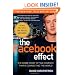 The Facebook Effect: The Inside Story of the Company That Is Connecting the World