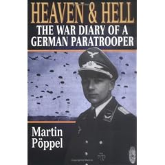 Heaven and Hell: The War Diary of a German Paratrooper