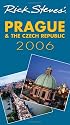 Rick Steves' Prague and the Czech Republic 2006 (Rick Steves)
