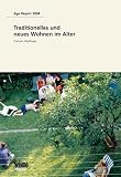 Traditionelles und neues Wohnen im Alter - Francois H&ouml;pflinger