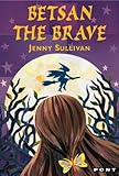 Betsan the brave